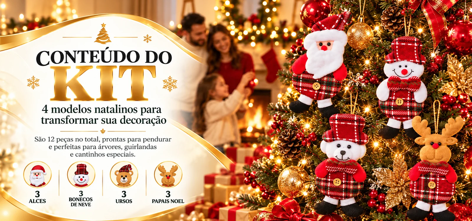 Conteúdo do kit: 3 alces, 3 bonecos de neve, 3 ursos e 3 Papais Noéis